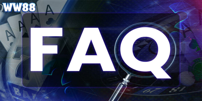 FAQ - Giải đáp những vấn đề người chơi thường thắc mắc khi đăng ký WW88